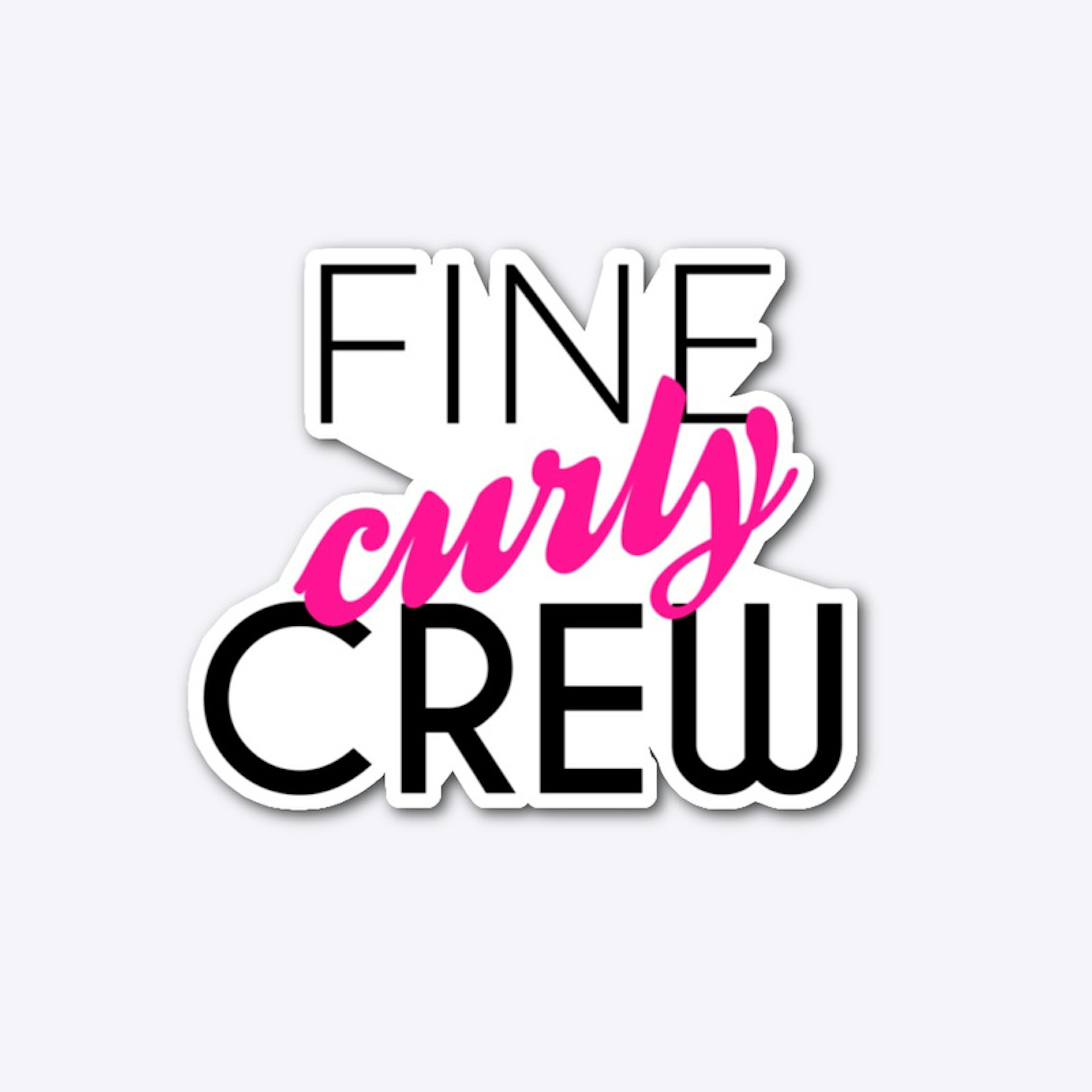 Fine Curly Crew